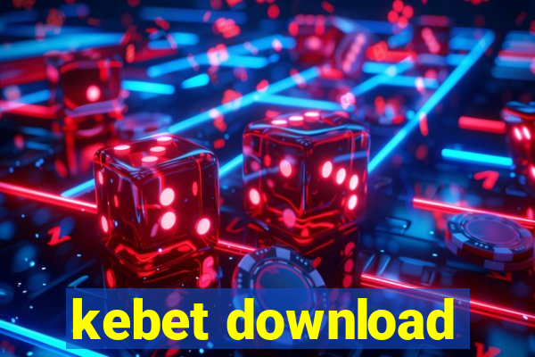 kebet download